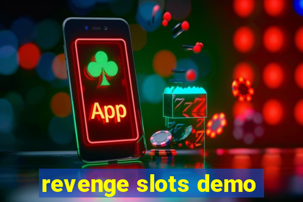 revenge slots demo